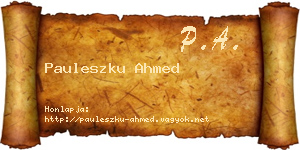 Pauleszku Ahmed névjegykártya
